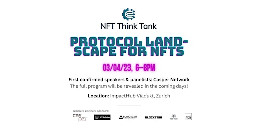 NFT Think Tank March Edition - Protocol landscape for NFTs