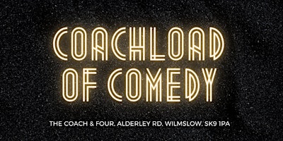 Hauptbild für Coachload of Comedy - May