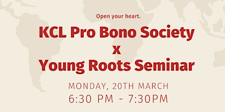 KCL Pro Bono Society x Young Roots Seminar/WorkshopKCL Pro Bono Society x Y