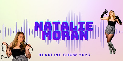 Natalie Moran - Live Headline Show