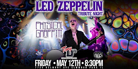 Tribute to Led Zepellin w/ Physical Graffiti  at Tony D's (NO COVER CHARGE)