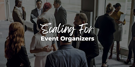 Scaling For Freelancing Event Organizers - Free Webinar primary image