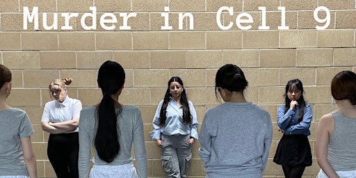 Murder in Cell 9 by Nine Lives Theatre Company primary image