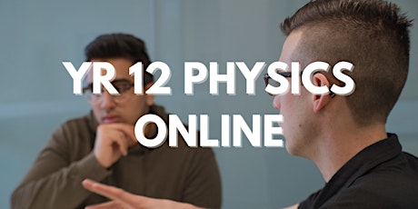 HSC Physics: Year 12 Kickstarter Workshop [ONLINE]