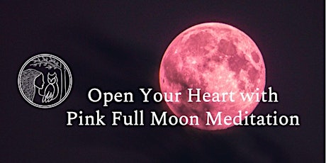 Opening your heart - Pink Full Moon Meditation