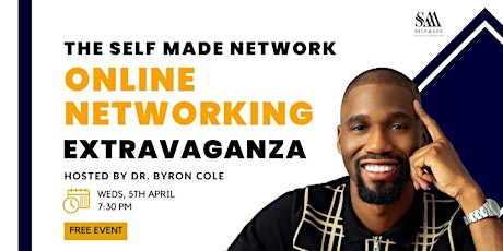 The Self Made Network - Online Networking Extravaganza Easter Special!