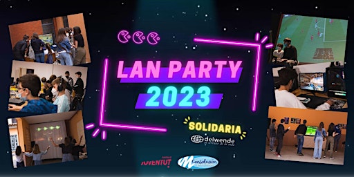 Lan Party Solidaria 2023 · MCM · Consolación Castellón