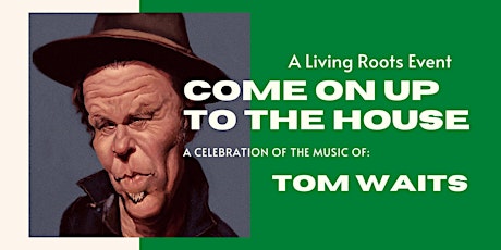 Come On Up To The House- A Tribute to Tom Waits