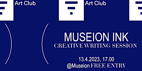 Museion Ink: Creative Writing Session
