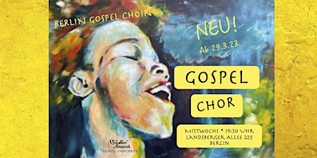 Berlin Gospel Choir - Probeabende - FRÜHLING 2023