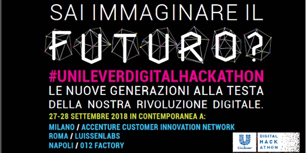 Unilever Digital Hackathon 2018 #unileverdigitalhackathon-Roma