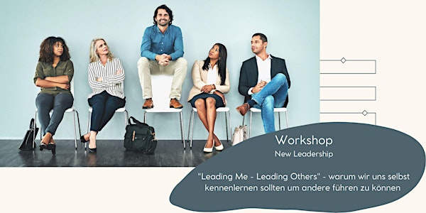 Leading me - Leading others - Selbstführung und Leadership