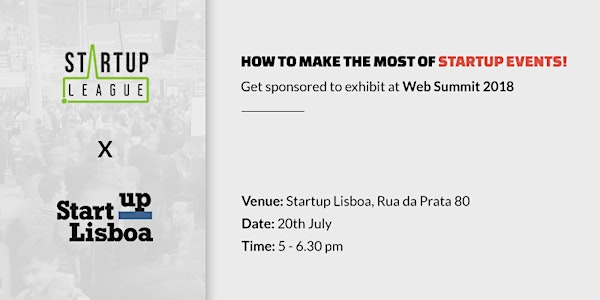 How to make the most of startup events! Get sponsored to exhibit at Web Sum...
