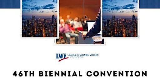 46th Biennial League of Women Voters  Georgia State Convention