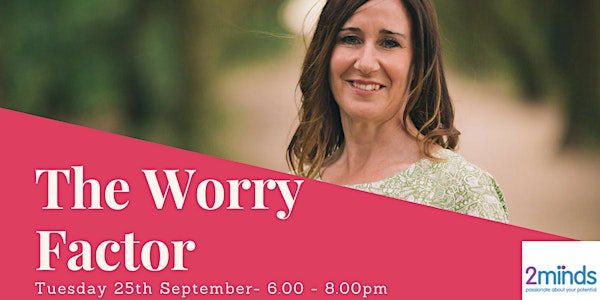 The Worry Factor