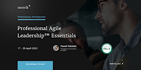 Professional Agile Leadership Essentials™ (PAL-E) | English | 17-20.04.2023