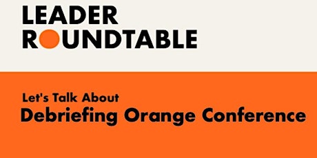 Let's Debrief Orange Conference 2023