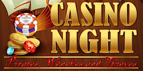 Casino Night 2023: Pirates, Wenches and Thieves