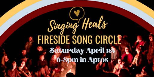 Singing Heals Fireside Song Circle