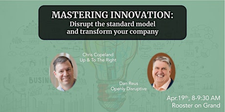 Imagem principal do evento Mastering Innovation: Disrupt the Standard Model and Transform Your Company