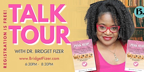 "Pink Slip" The Book - A Monthly Talk Tour - "CELEBRATE"