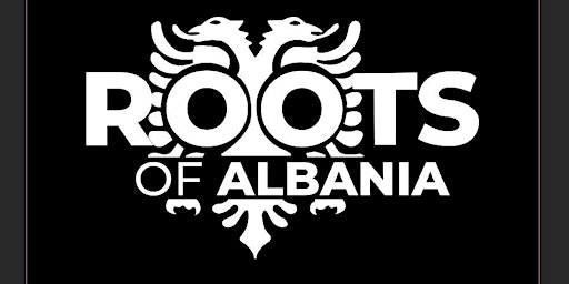 ROOTS OF ALBANIA - 1 JAHR JUBILÄUM!