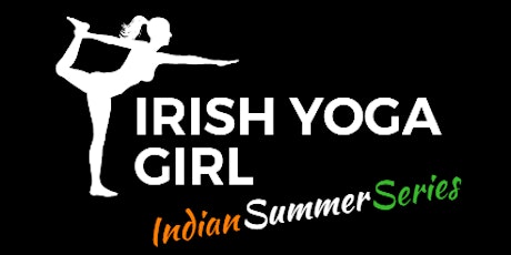 Irish Yoga Girl - Indian Yoga Summer Series primary image