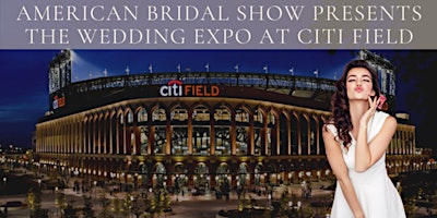 Hauptbild für New York's Biggest Summer Wedding Expo at Citi Field, Queens