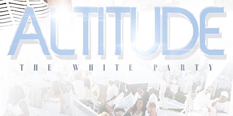 MILE HI CLUB ENT. PRESENTS "ALTITUDE" THE "WHITE PARTY" primary image
