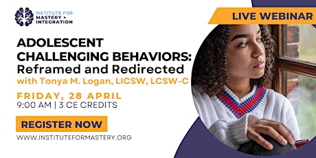 Adolescent Challenging Behaviors: Reframed and Redirected! primary image