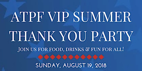 ATPF VIP Summer Thank You Party primary image