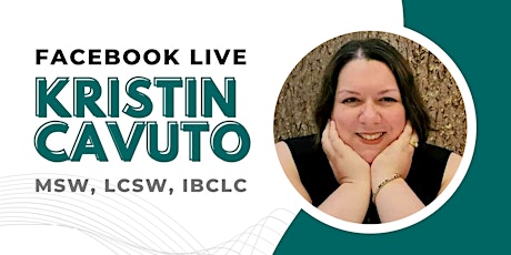 FACEBOOK LIVE with Kristin Cavuto, MSW, LCSW, IBCLC