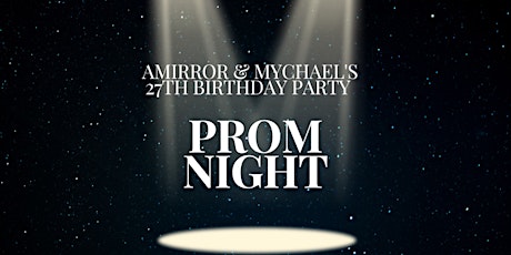 "A Night To Remember" Amirror's 27th Birthday Prom