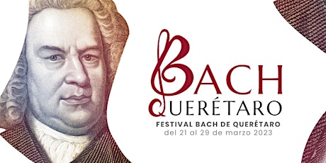 Concierto de Inauguración Festival Bach Querétaro 2023