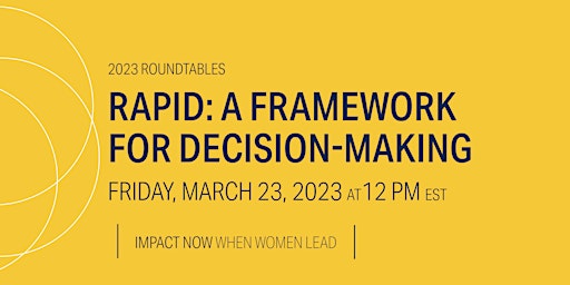 Roundtable: RAPID: A Framework for Decision-Making