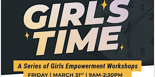 Girl’s Time (Young Women’s Empowerment Event)