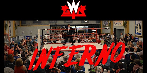 GWN Wrestling presents INFERNO - Supporting Local Hospitals