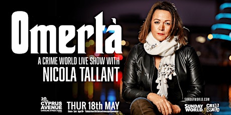 Omertà - Crime World Live Show With Nicola Tallant