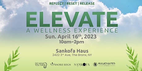 Reflect, Reset, Release Presents: Elevate - A wellness experience