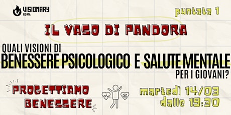 IL VASO DI PANDORA - PROGETTIAMO BENESSERE - ep.1- Visionary Roma