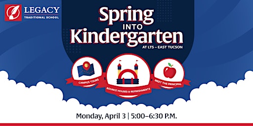 Spring into Kindergarten at Legacy East Tucson!