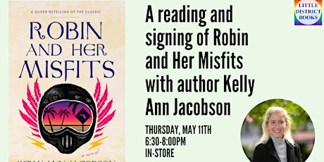 A reading & signing of Robin & Her Misfits with author Kelly Ann Jacobson