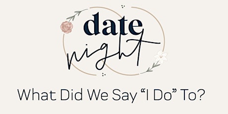 What Did We Say "I Do" To?