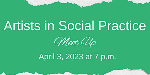 Artists in Social Practice Meet Up