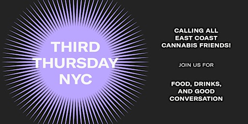 Third Thursday NYC - East Coast Cannabis Friends