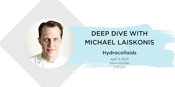 Deep Dive with Michael Laiskonis