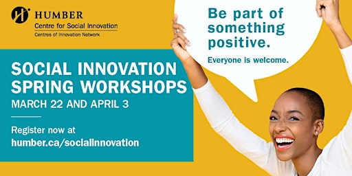 Humber’s Centre for Social Innovation Spring Workshops – April 3 Lakeshore