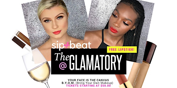 The Glamatory Presents Sip & Beat