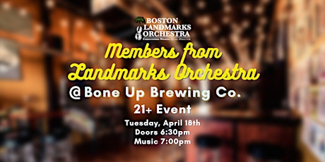 Members from Landmarks Orchestra @ Bone Up Brewing Company