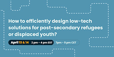 How to efficiently design low-tech solutions for post-secondary refugees
